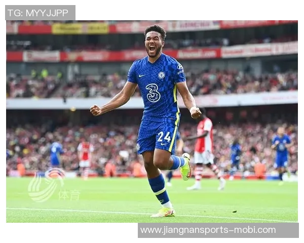 里斯詹姆斯精彩表现数据回顾：一传一射助力球队胜利